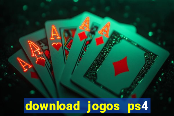 download jogos ps4 pkg pt br